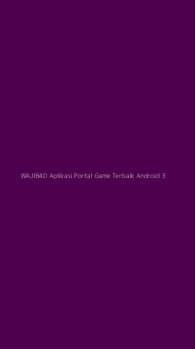 Tampilan Antarmuka Aplikasi Wajib4d Aplikasi Portal Game Terbaik Android - 3