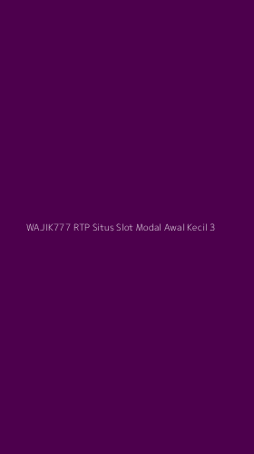 Tampilan Antarmuka Aplikasi Wajik777 Rtp Situs Slot Modal Awal Kecil - 3