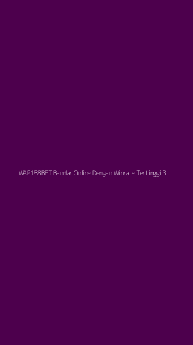 Tampilan Antarmuka Aplikasi Wap188bet Bandar Online Dengan Winrate Tertinggi - 3