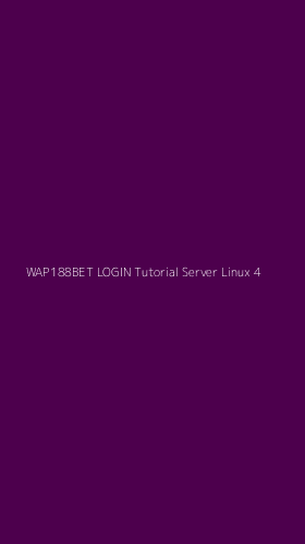 Tampilan Antarmuka Aplikasi Wap188bet Login Tutorial Server Linux - 4