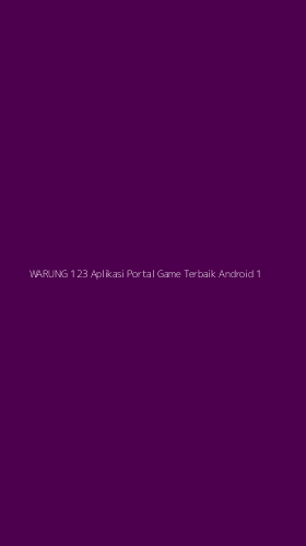 Tampilan Antarmuka Aplikasi Warung 123 Aplikasi Portal Game Terbaik Android - 1