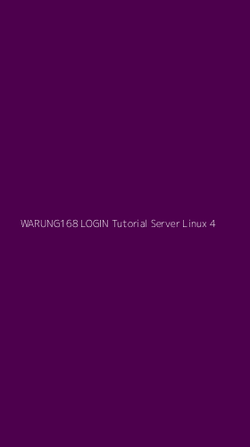 Tampilan Antarmuka Aplikasi Warung168 Login Tutorial Server Linux - 4