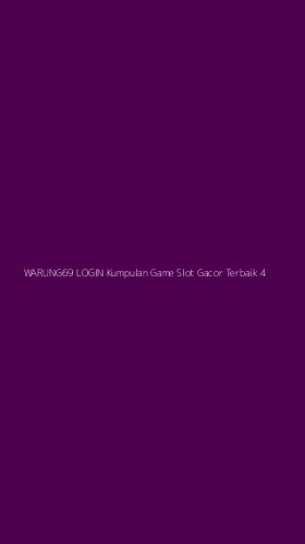 Tampilan Antarmuka Aplikasi Warung69 Login Kumpulan Game Slot Gacor Terbaik - 4