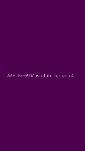 Tampilan Antarmuka Aplikasi Warung69 Musik Lite Terbaru - 4