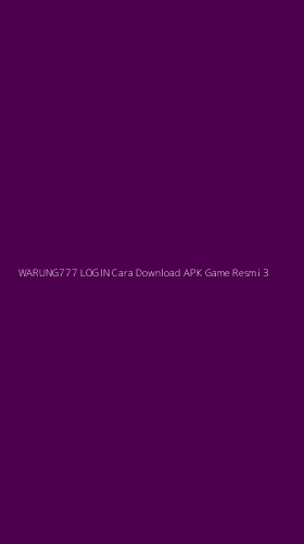 Tampilan Antarmuka Aplikasi Warung777 Login Cara Download Apk Game Resmi - 3