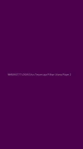 Tampilan Antarmuka Aplikasi Warung777 Login Situs Terpercaya Pilihan Utama Player - 2