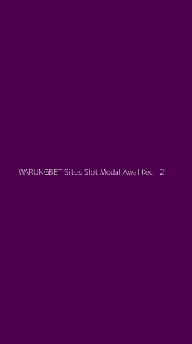 Tampilan Antarmuka Aplikasi Warungbet Situs Slot Modal Awal Kecil - 2