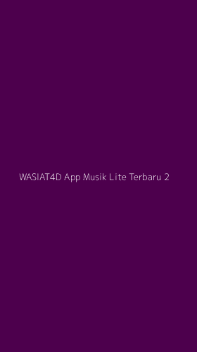 Tampilan Antarmuka Aplikasi Wasiat4d App Musik Lite Terbaru - 2