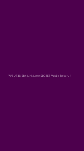 Tampilan Antarmuka Aplikasi Wasiat4d Slot Link Login Sbobet Mobile Terbaru - 1