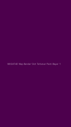 Tampilan Antarmuka Aplikasi Wasiat4d Wap Bandar Slot Terbesar Pasti Bayar - 1