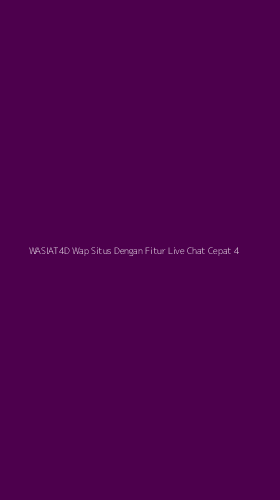 Tampilan Antarmuka Aplikasi Wasiat4d Wap Situs Dengan Fitur Live Chat Cepat - 4