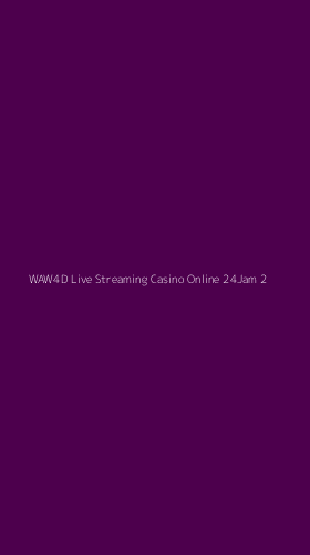 Tampilan Antarmuka Aplikasi Waw4d Live Streaming Casino Online 24jam - 2