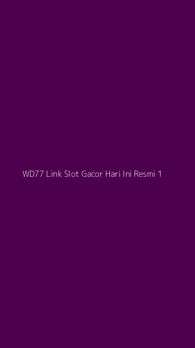 Tampilan Antarmuka Aplikasi Wd77 Link Slot Gacor Hari Ini Resmi - 1