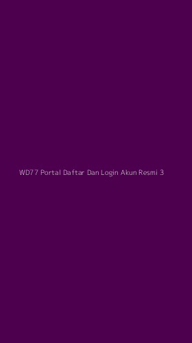 Tampilan Antarmuka Aplikasi Wd77 Portal Daftar Dan Login Akun Resmi - 3