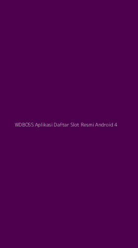 Tampilan Antarmuka Aplikasi Wdboss Aplikasi Daftar Slot Resmi Android - 4
