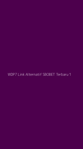 Tampilan Antarmuka Aplikasi Wdp7 Link Alternatif Sbobet Terbaru - 1