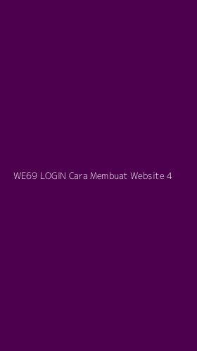 Tampilan Antarmuka Aplikasi We69 Login Cara Membuat Website - 4