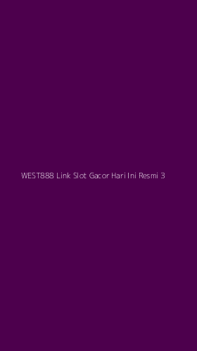 Tampilan Antarmuka Aplikasi West888 Link Slot Gacor Hari Ini Resmi - 3