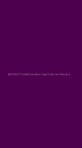 Tampilan Antarmuka Aplikasi Westin777 Login Cara Main Togel Colok Jitu Pemula - 4