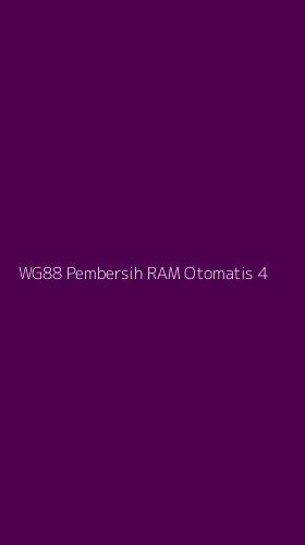 Tampilan Antarmuka Aplikasi Wg88 Pembersih Ram Otomatis - 4