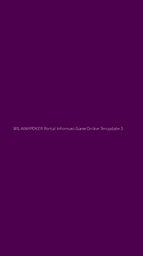 Tampilan Antarmuka Aplikasi Wilayahpoker Portal Informasi Game Online Terupdate - 3
