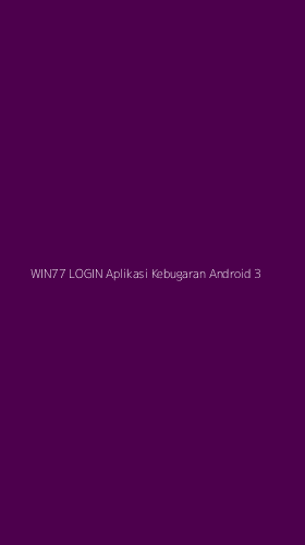 Tampilan Antarmuka Aplikasi Win77 Login Aplikasi Kebugaran Android - 3