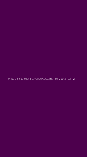 Tampilan Antarmuka Aplikasi Win99 Situs Resmi Layanan Customer Service 24jam - 2