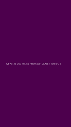 Tampilan Antarmuka Aplikasi Wing138 Login Link Alternatif Sbobet Terbaru - 3