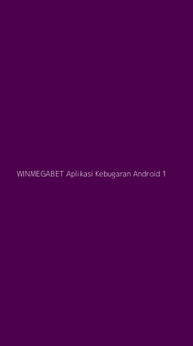 Tampilan Antarmuka Aplikasi Winmegabet Aplikasi Kebugaran Android - 1