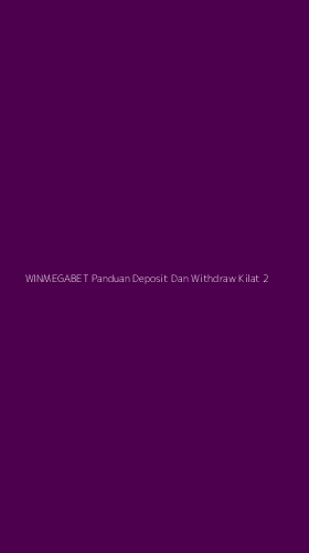 Tampilan Antarmuka Aplikasi Winmegabet Panduan Deposit Dan Withdraw Kilat - 2