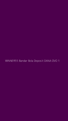 Tampilan Antarmuka Aplikasi Winner55 Bandar Bola Deposit Dana Ovo - 1