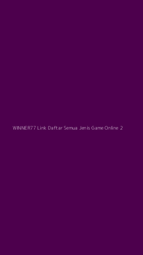 Tampilan Antarmuka Aplikasi Winner77 Link Daftar Semua Jenis Game Online - 2