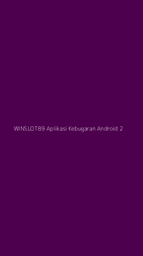 Tampilan Antarmuka Aplikasi Winslot89 Aplikasi Kebugaran Android - 2