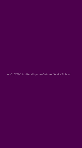 Tampilan Antarmuka Aplikasi Winslot89 Situs Resmi Layanan Customer Service 24jam - 4
