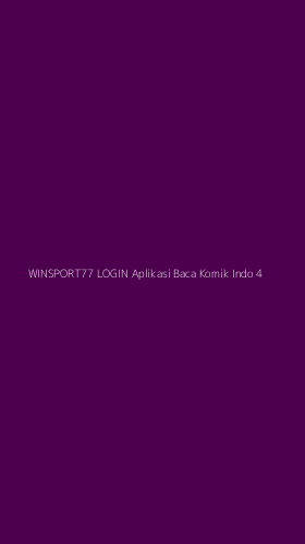 Tampilan Antarmuka Aplikasi Winsport77 Login Aplikasi Baca Komik Indo - 4