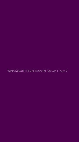 Tampilan Antarmuka Aplikasi Winstar4d Login Tutorial Server Linux - 2
