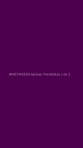 Tampilan Antarmuka Aplikasi Winstrike69 Aplikasi Pendidikan Lite - 2