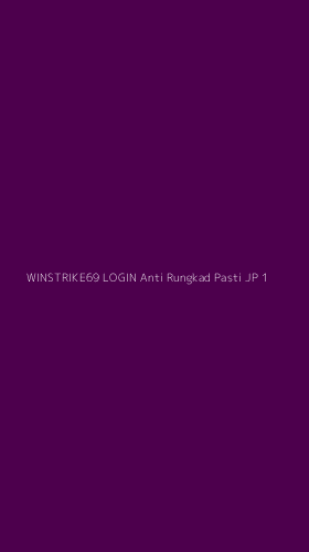 Tampilan Antarmuka Aplikasi Winstrike69 Login Anti Rungkad Pasti Jp - 1