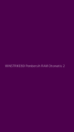 Tampilan Antarmuka Aplikasi Winstrike69 Pembersih Ram Otomatis - 2