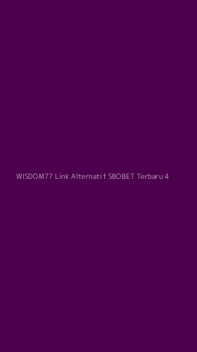 Tampilan Antarmuka Aplikasi Wisdom77 Link Alternatif Sbobet Terbaru - 4