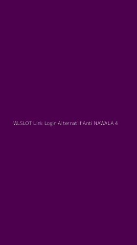 Tampilan Antarmuka Aplikasi Wlslot Link Login Alternatif Anti Nawala - 4