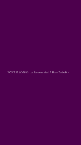 Tampilan Antarmuka Aplikasi Wow338 Login Situs Rekomendasi Pilihan Terbaik - 4