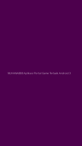 Tampilan Antarmuka Aplikasi Wuhana888 Aplikasi Portal Game Terbaik Android - 3