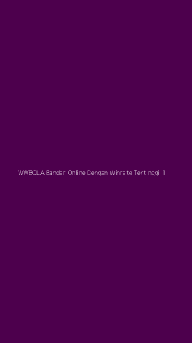 Tampilan Antarmuka Aplikasi Wwbola Bandar Online Dengan Winrate Tertinggi - 1