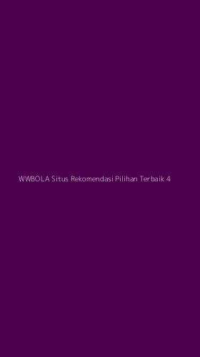 Tampilan Antarmuka Aplikasi Wwbola Situs Rekomendasi Pilihan Terbaik - 4