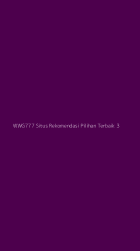 Tampilan Antarmuka Aplikasi Wwg777 Situs Rekomendasi Pilihan Terbaik - 3