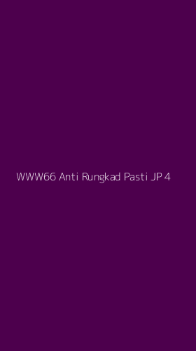 Tampilan Antarmuka Aplikasi Www66 Anti Rungkad Pasti Jp - 4