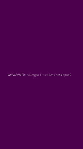 Tampilan Antarmuka Aplikasi Www888 Situs Dengan Fitur Live Chat Cepat - 2