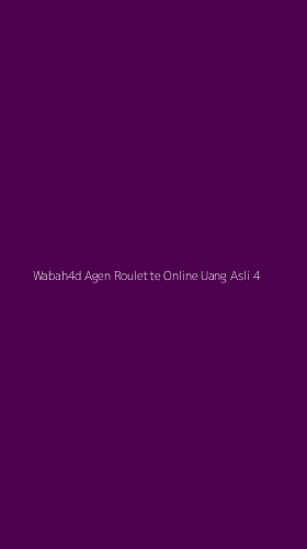 Tampilan Antarmuka Aplikasi Wabah4d Agen Roulette Online Uang Asli - 4