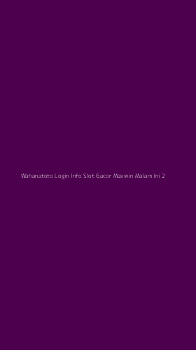 Tampilan Antarmuka Aplikasi Wahanatoto Login Info Slot Gacor Maxwin Malam Ini - 2